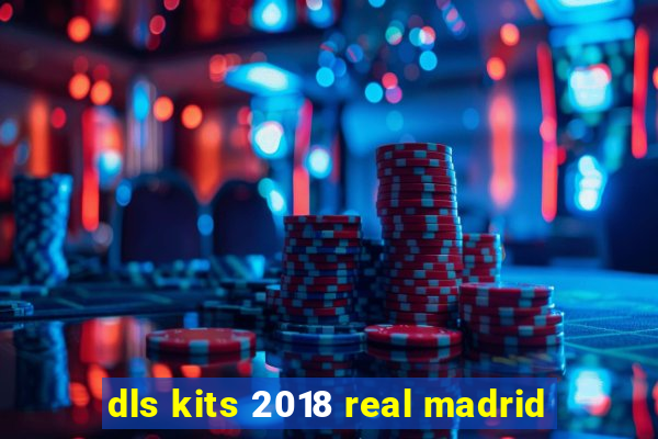 dls kits 2018 real madrid