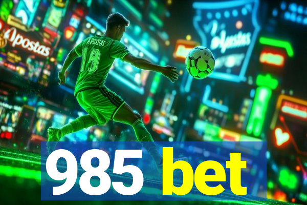 985 bet