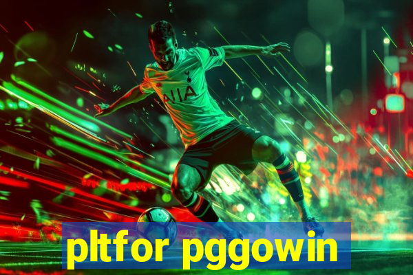 pltfor pggowin