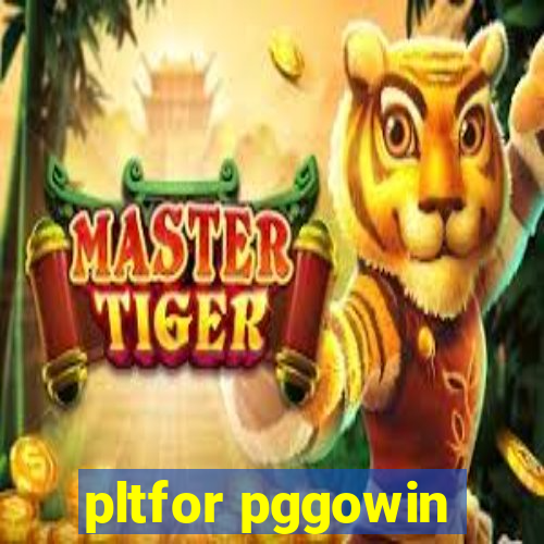 pltfor pggowin