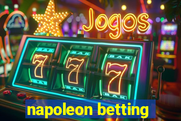 napoleon betting