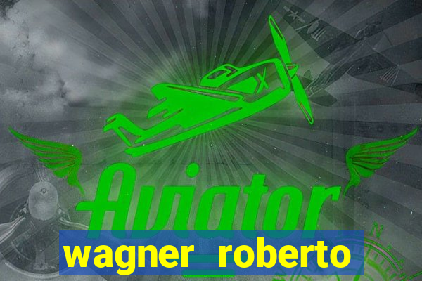 wagner roberto fidelidade letra