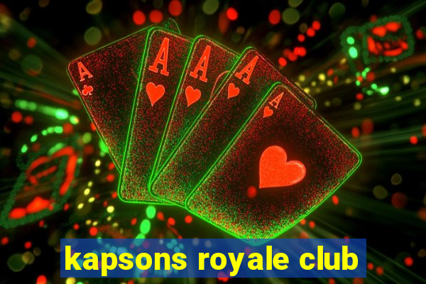 kapsons royale club