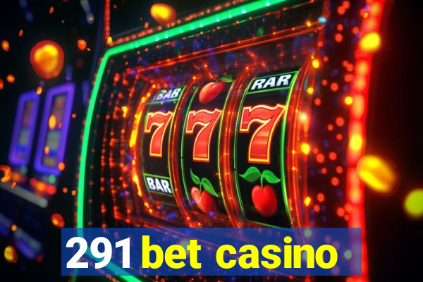 291 bet casino