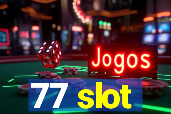 77 slot