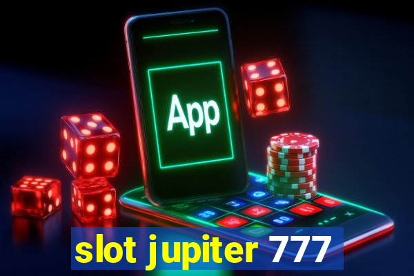 slot jupiter 777