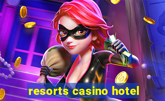 resorts casino hotel