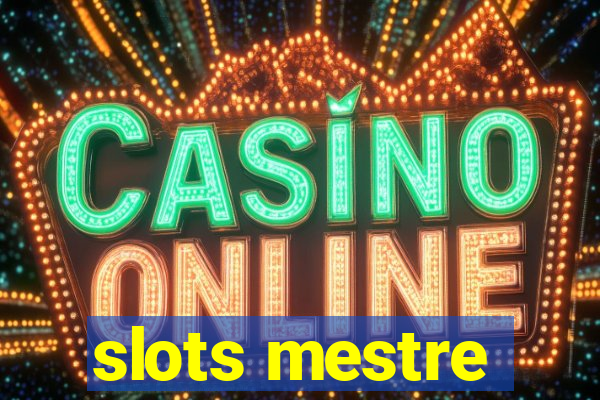 slots mestre