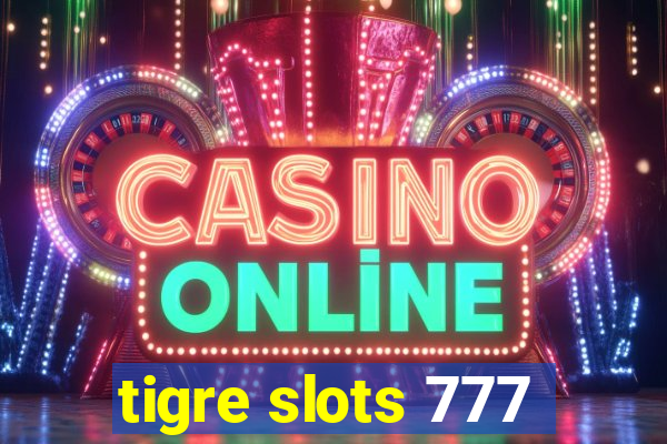 tigre slots 777