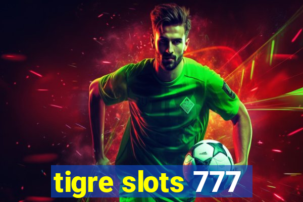 tigre slots 777