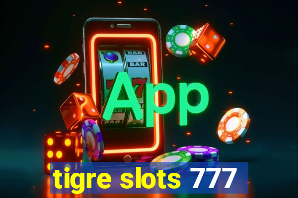 tigre slots 777