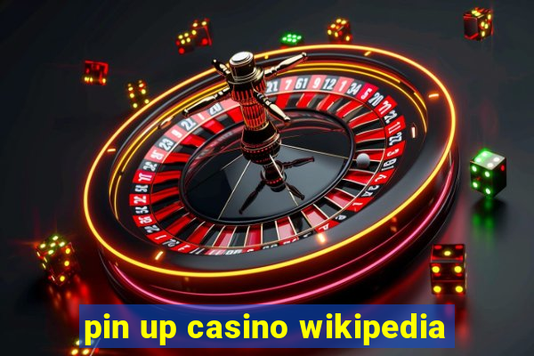 pin up casino wikipedia