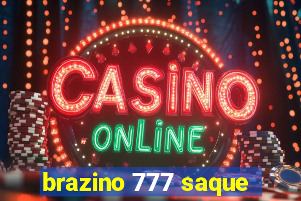 brazino 777 saque