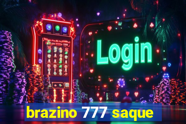 brazino 777 saque