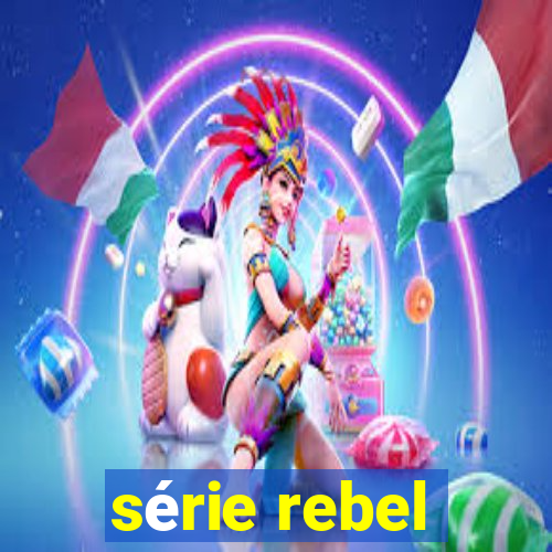 série rebel