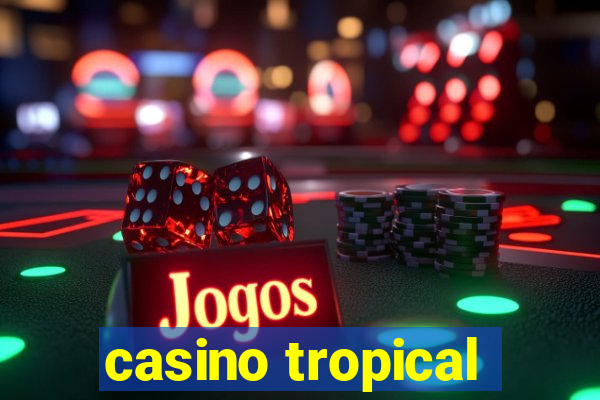 casino tropical