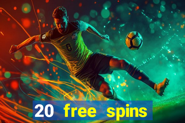 20 free spins casino no deposit