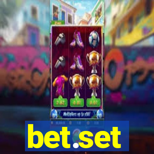 bet.set