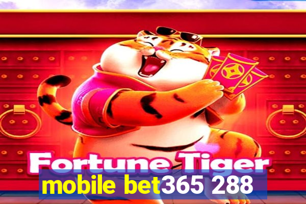 mobile bet365 288