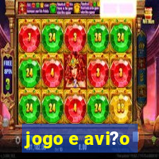 jogo e avi?o