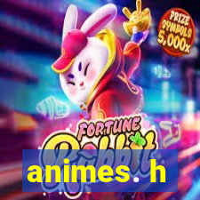 animes. h