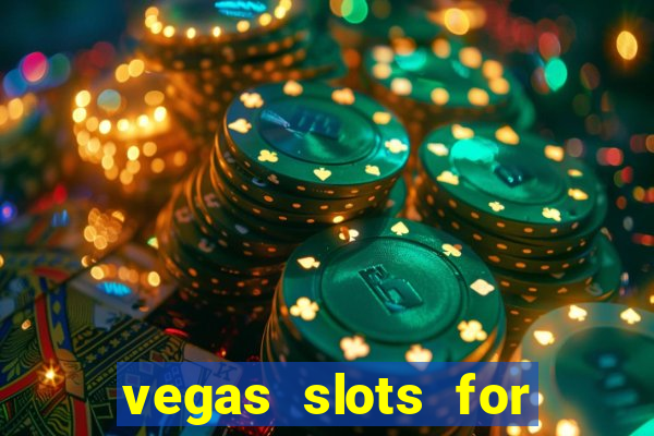 vegas slots for free online