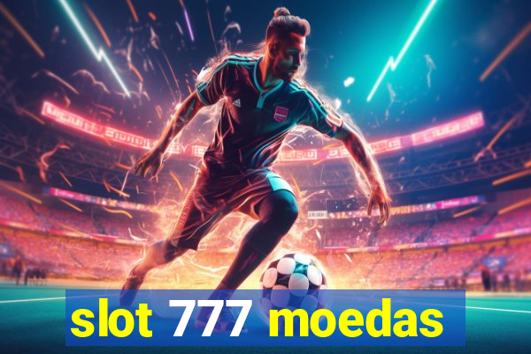 slot 777 moedas