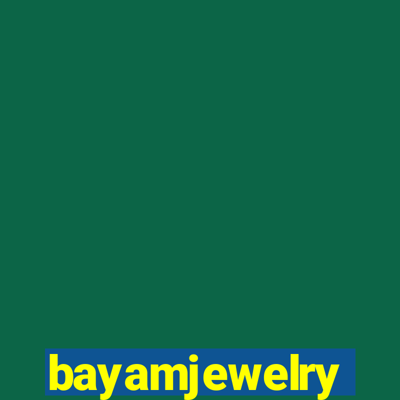 bayamjewelry