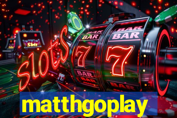 matthgoplay