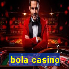 bola casino