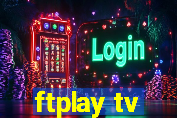 ftplay tv