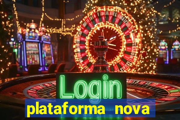 plataforma nova pagando cassino