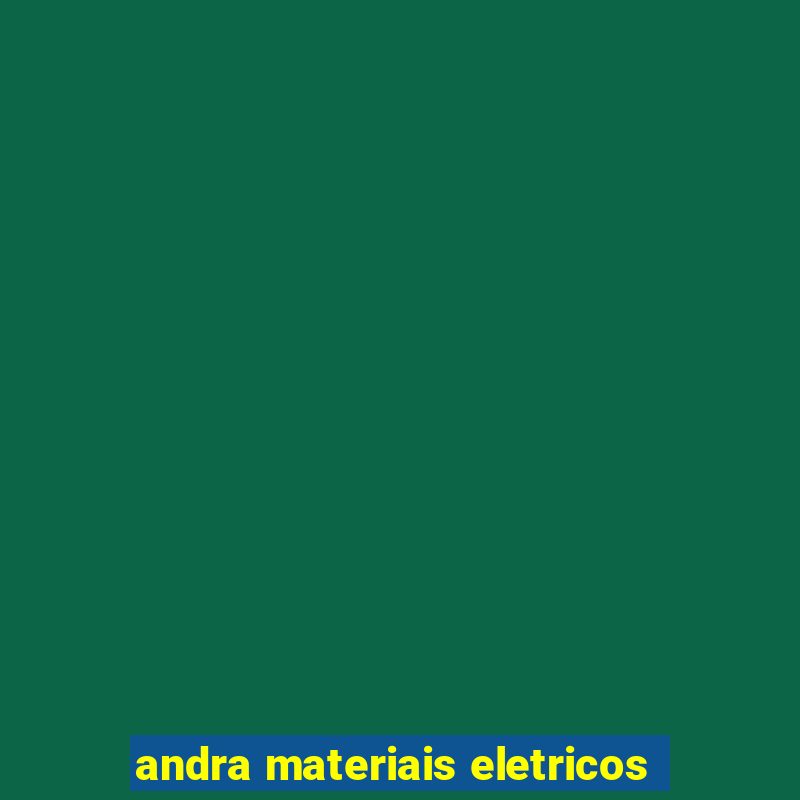 andra materiais eletricos