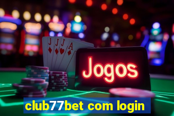 club77bet com login