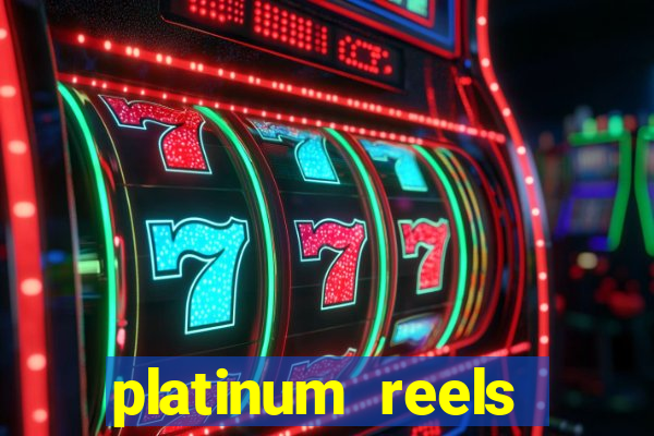 platinum reels online casino