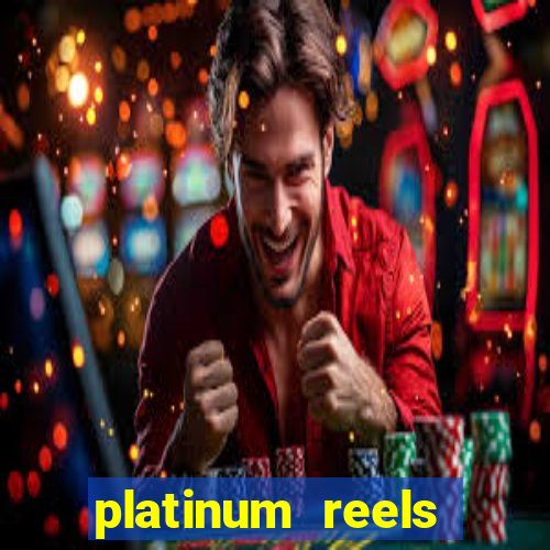 platinum reels online casino