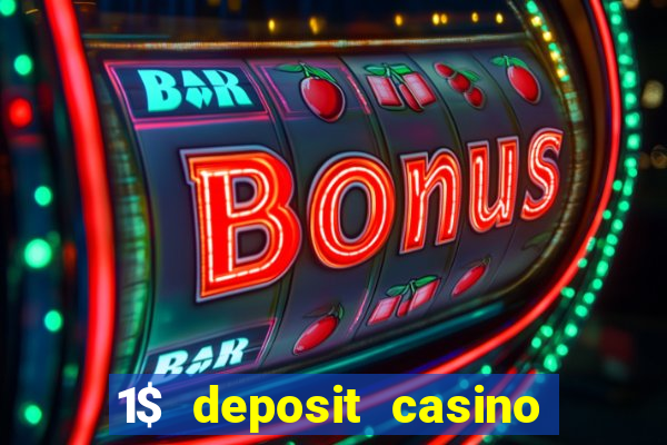 1$ deposit casino free spins