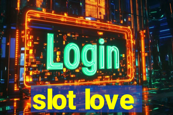 slot love