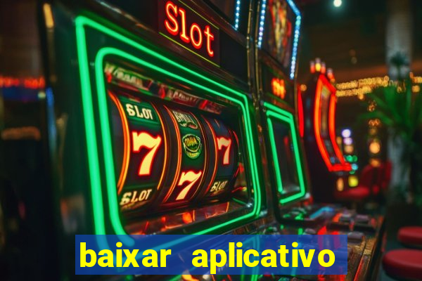 baixar aplicativo jogo do tigre