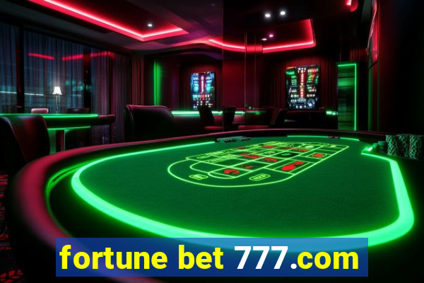 fortune bet 777.com