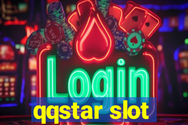 qqstar slot