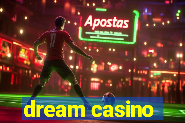 dream casino