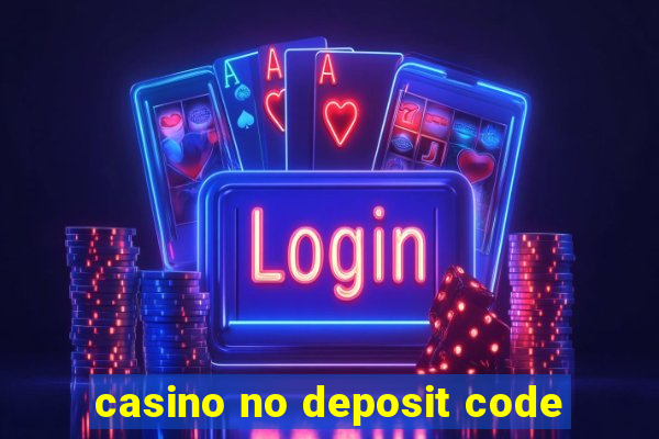 casino no deposit code