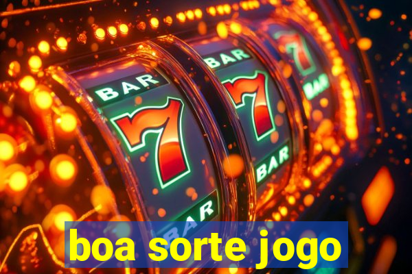 boa sorte jogo