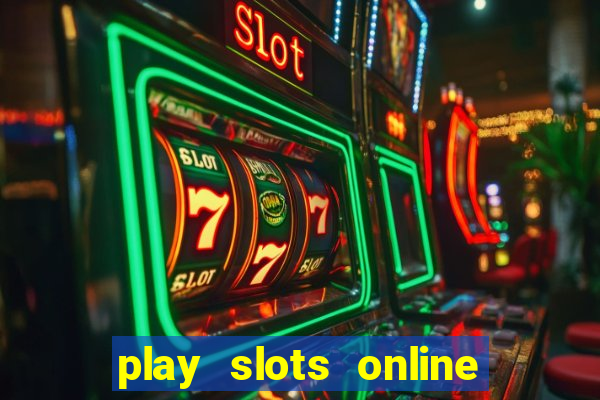 play slots online real money