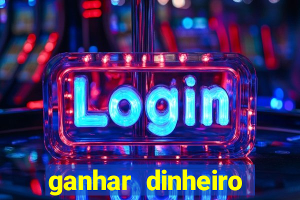 ganhar dinheiro online com jogos