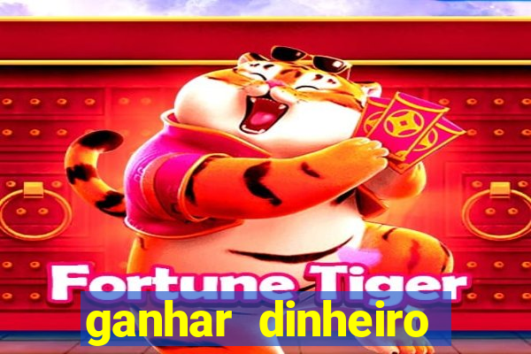 ganhar dinheiro online com jogos