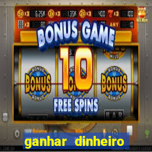 ganhar dinheiro online com jogos