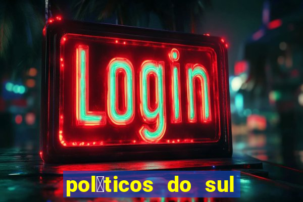 pol铆ticos do sul da bahia