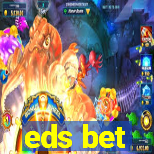 eds bet